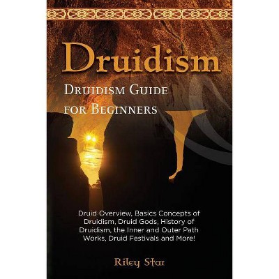 Druidism - by  Riley Star (Paperback)