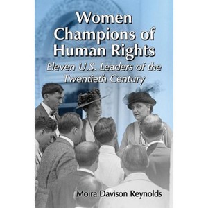 Women Champions of Human Rights - by  Moira Davison Reynolds (Paperback) - 1 of 1