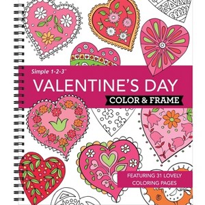 Color & Frame - Valentine's Day (Coloring Book) - by  New Seasons & Publications International Ltd (Spiral Bound) - 1 of 1