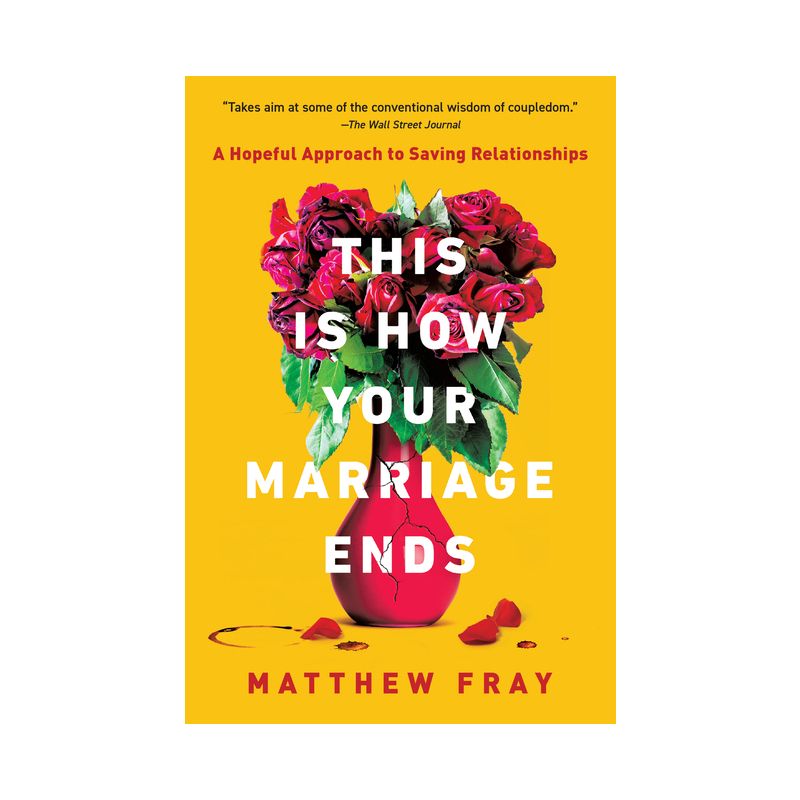 This Is How Your Marriage Ends - by  Matthew Fray (Paperback), 1 of 2