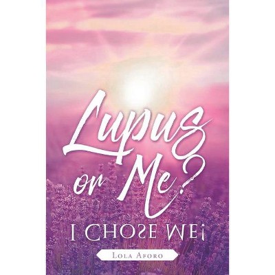 Lupus or Me? - by  Lola Aforo (Paperback)