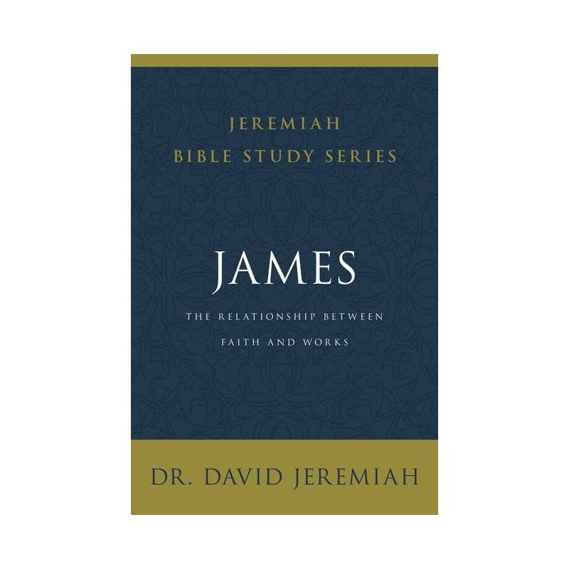 James - (Jeremiah Bible Study) by  David Jeremiah (Paperback), 1 of 2