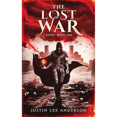 The Lost War - (Eidyn) by  Justin Lee Anderson (Paperback)