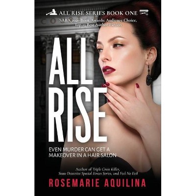 All Rise - by  Rosemarie Aquilina (Paperback)