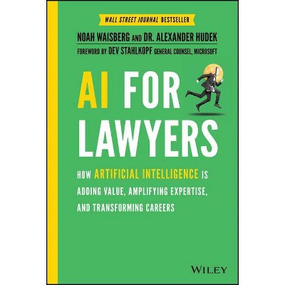 AI for Lawyers - by  Noah Waisberg & Alexander Hudek (Hardcover)