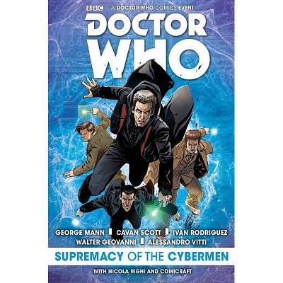 Doctor Who: Supremacy of the Cybermen - by  George Mann & Cavan Scott (Hardcover)