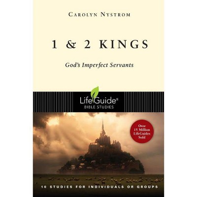 1 and 2 Kings - (Lifeguide Bible Studies) by  Carolyn Nystrom (Paperback)