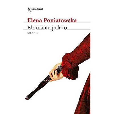 El Amante Polaco Libro 1 - by  Elena Poniatowska (Paperback)