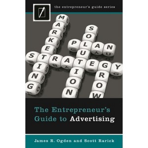 The Entrepreneur's Guide to Advertising - by  James Ogden & Scott Rarick (Hardcover) - 1 of 1