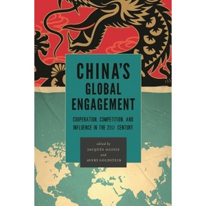China's Global Engagement - by  Jacques DeLisle & Avery Goldstein (Paperback) - 1 of 1