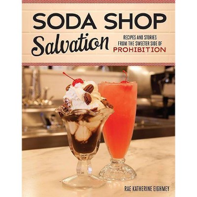 Soda Shop Salvation - by  Rae Katherine Eighmey (Paperback)