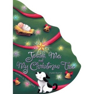 Jesus, Me, and My Christmas Tree - by  Crystal Bowman (Board Book) - 1 of 1