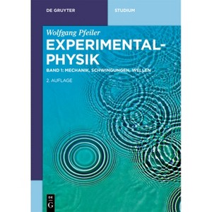 Mechanik, Schwingungen, Wellen - (De Gruyter Studium) 2nd Edition by  Wolfgang Pfeiler (Paperback) - 1 of 1