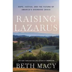 Raising Lazarus - by Beth Macy