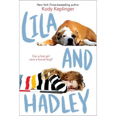 Lila and Hadley - by  Kody Keplinger (Hardcover)