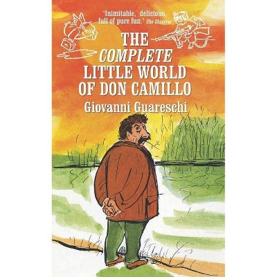 The Complete Little World of Don Camillo - by  Giovanni Guareschi (Paperback)