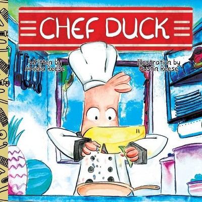 Chef Duck - by  Amelia Reese (Paperback)