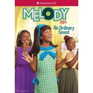 Melody: No Ordinary Sound - (American Girl(r) Historical Characters) Abridged by  Denise Lewis Patrick (Paperback) - 1 of 1