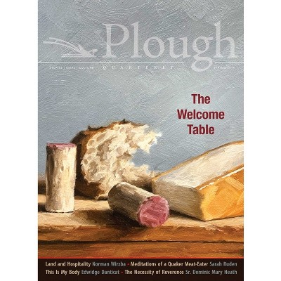 Plough Quarterly No. 20 - The Welcome Table - (Paperback)