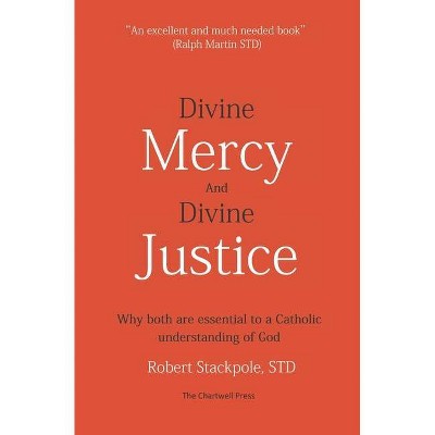 Divine Mercy and Divine Justice - by  Robert Stackpole Std (Paperback)