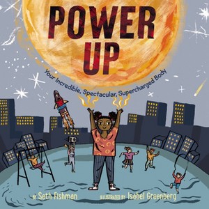 Power Up - by  Seth Fishman (Paperback) - 1 of 1