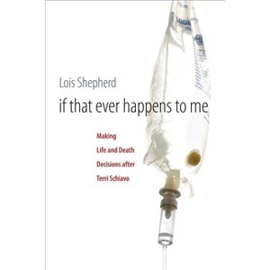 If That Ever Happens to Me - (Studies in Social Medicine) by  Lois Shepherd (Paperback) - 1 of 1
