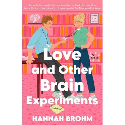 Love and Other Brain Experiments - by  Hannah Brohm (Paperback)