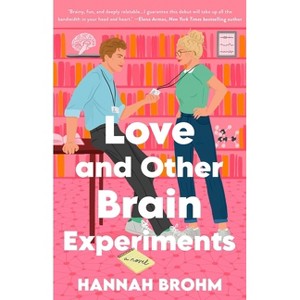 Love and Other Brain Experiments - by  Hannah Brohm (Paperback) - 1 of 1