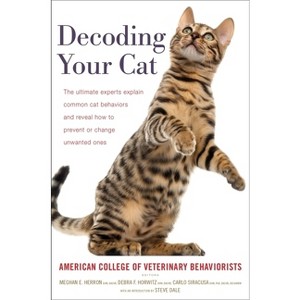 Decoding Your Cat - by  American College of Veterinary Beha (Paperback) - 1 of 1