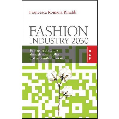 Fashion Industry 2030 - by  Francesca Romana Rinaldi (Paperback)