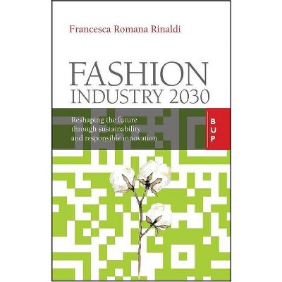 Fashion Industry 2030 - by  Francesca Romana Rinaldi (Paperback)