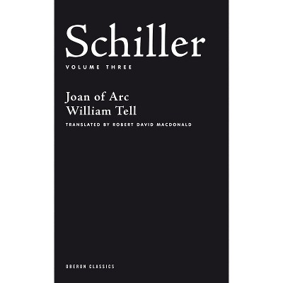 Schiller: Volume Three - (Oberon Classics) by  Friedrich Schiller (Paperback)