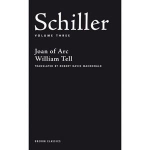Schiller: Volume Three - (Oberon Classics) by  Friedrich Schiller (Paperback) - 1 of 1