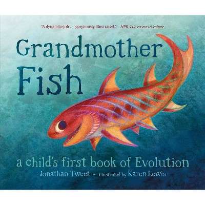 Grandmother Fish - by  Jonathan Tweet (Hardcover)