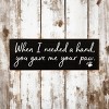 Slickblue Pet Quote Wood Sign, When I Needed a Hand You Gave Me Your Paw, 3.5x10 Rustic Plaque - 2 of 3