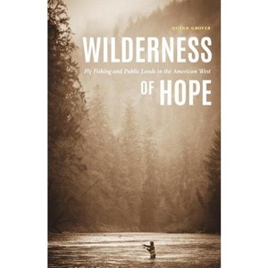 Wilderness of Hope - (Outdoor Lives) by  Quinn Grover (Hardcover) - 1 of 1