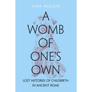 A Womb of One's Own - by  Tara Mulder (Hardcover) - 1 of 1