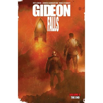 Gideon Falls, Volume 6: The End - by  Jeff Lemire (Paperback)