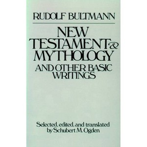New Testament & Mythology - by  Rudolf Bultmann (Paperback) - 1 of 1