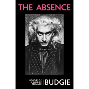 The Absence - by  Budgie (Hardcover) - 1 of 1