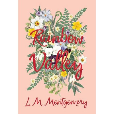 Rainbow Valley - by  L M Montgomery (Hardcover)