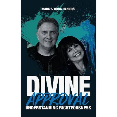 Divine Approval - by  Mark Hankins (Paperback)