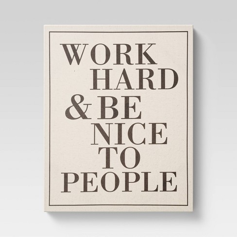 16 X Work Hard And Be Nice Unframed Wall Canvas Threshold Target