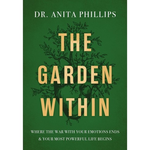 The Garden Within - by  Anita Phillips (Hardcover) - image 1 of 1