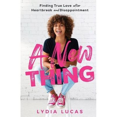 A New Thing - by  Lydia Lucas (Paperback)