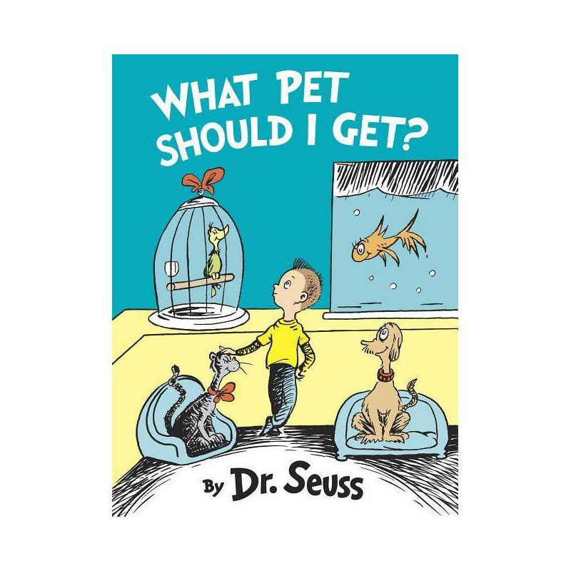 What Pet Should I Get? (Classic Seuss) by Dr. Seuss (Hardcover) by Dr. Seuss, 1 of 3