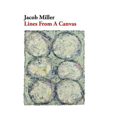 Lines from a Canvas - (American Literature) by  Jacob Miller (Paperback)