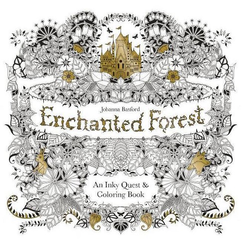 Enchanted Forest: An Inky Quest And Coloring Book - By Johanna Basford (  Paperback ) : Target