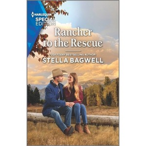 Rancher to the Rescue - (Men of the West) by  Stella Bagwell (Paperback) - 1 of 1
