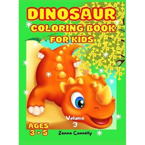 Download Dinosaur Coloring Book For Kids By Zanna Connelly Hardcover Target